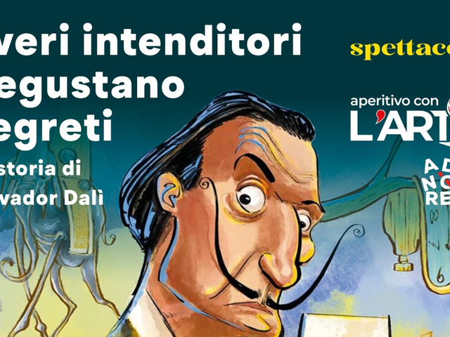 I veri intenditori degustano segreti... La storia di Salvador Dalì | Aperitivo con l'Arte